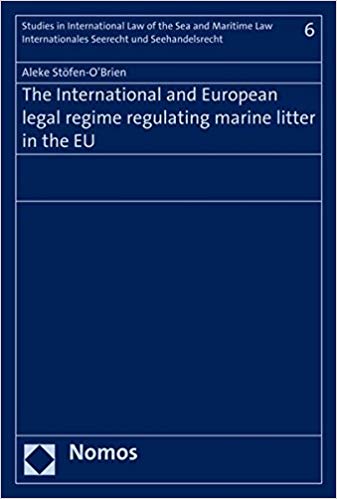 The International and European Legal Regime Regulating Marine Litter in the EU